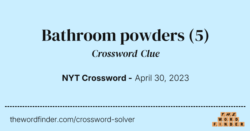 Bathroom powders crossword clue image