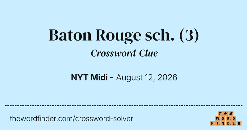 Baton Rouge sch. crossword clue image