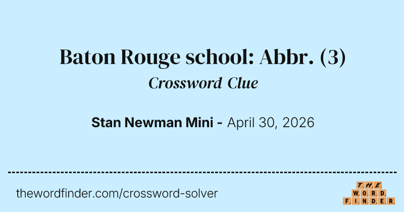 Baton Rouge school: Abbr. crossword clue image