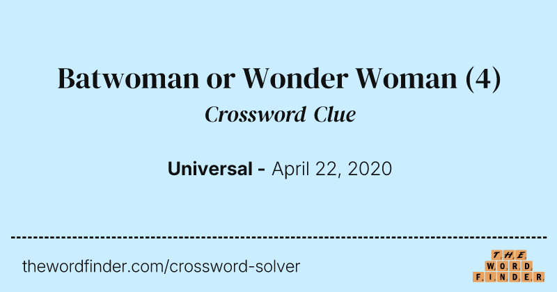Batwoman or Wonder Woman crossword clue image