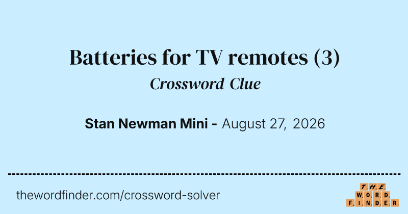 Batteries for TV remotes crossword clue image