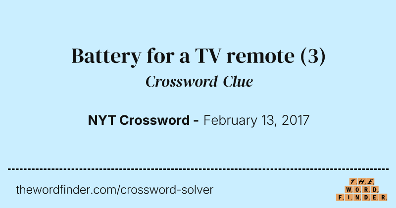 Battery for a TV remote crossword clue image