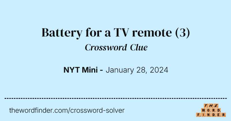 Battery for a TV remote crossword clue image