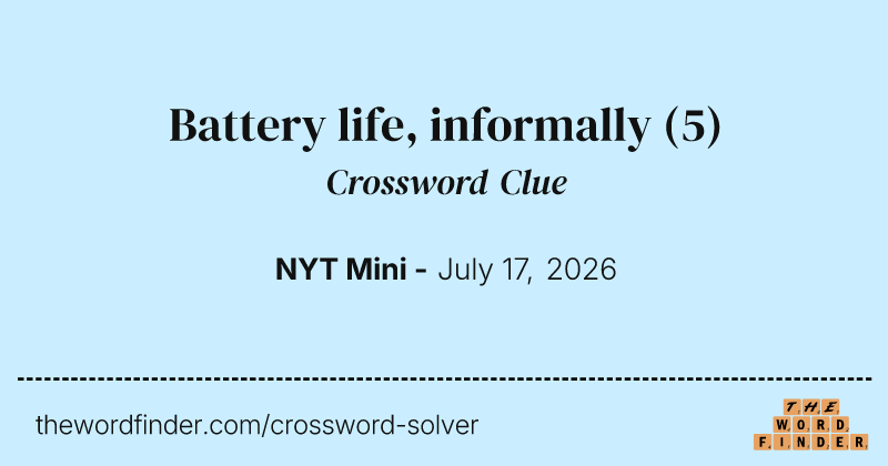 Battery life, informally crossword clue image