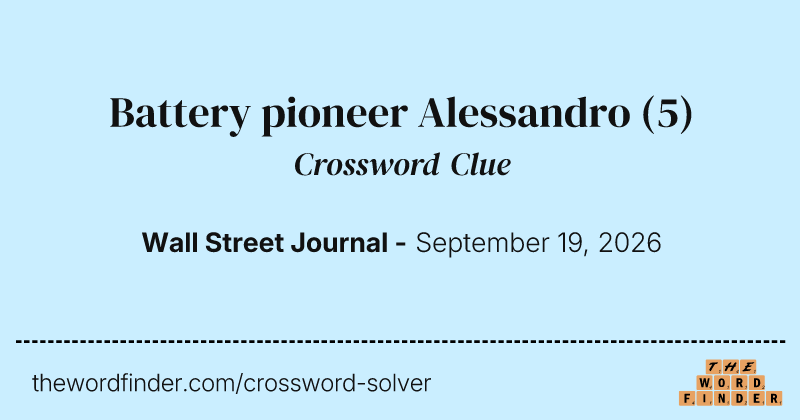 Battery pioneer Alessandro crossword clue image