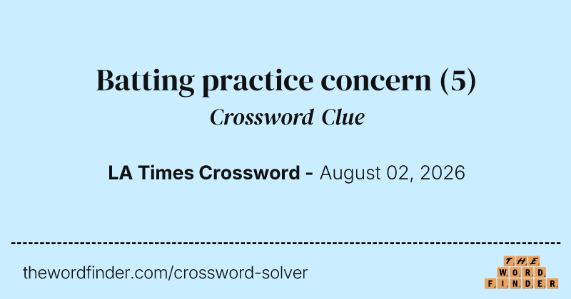 Batting practice concern crossword clue image