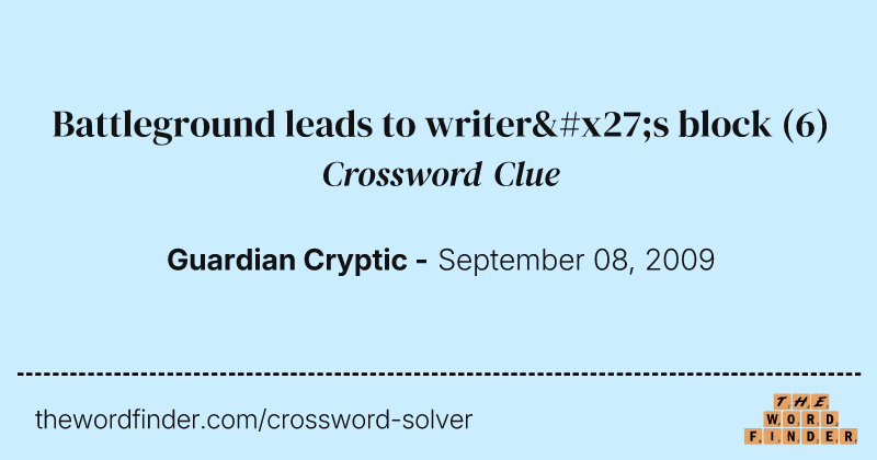 Battleground leads to writer's block crossword clue image