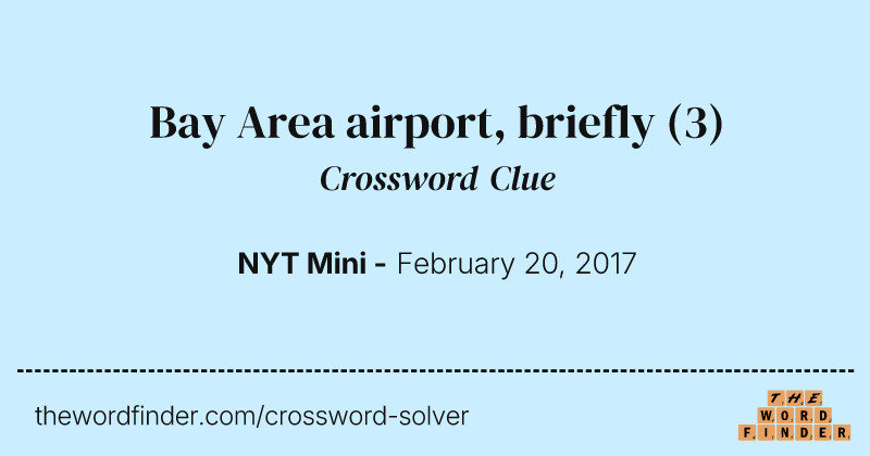 Bay Area airport, briefly crossword clue image