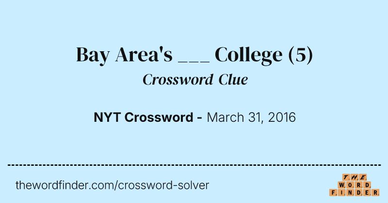 Bay Area's ___ College crossword clue image