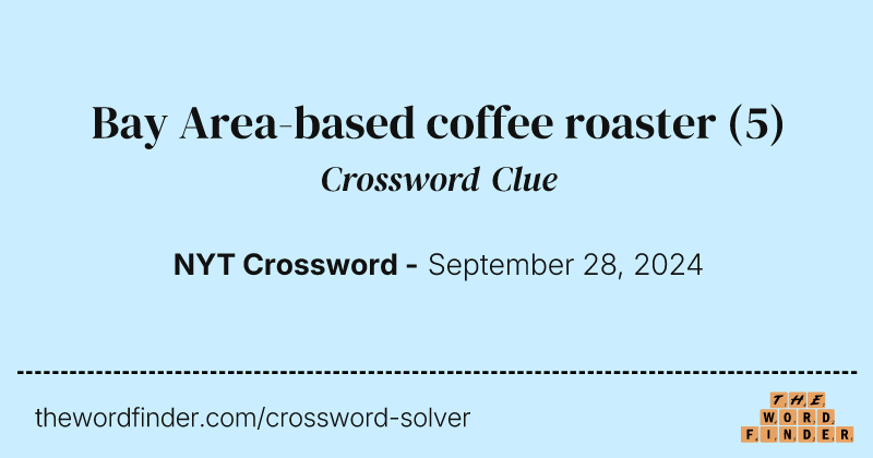 Bay Area-based coffee roaster crossword clue image