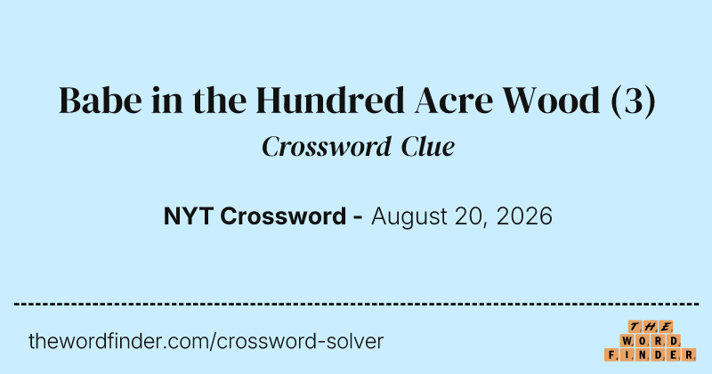 Babe in the Hundred Acre Wood crossword clue image