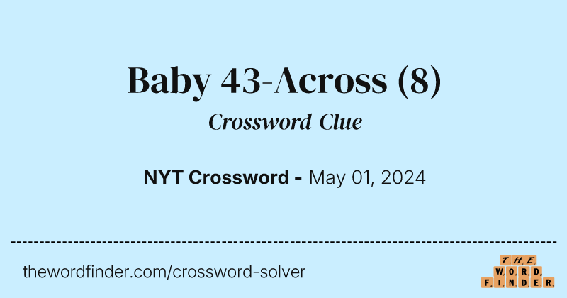 Baby 43-Across crossword clue image