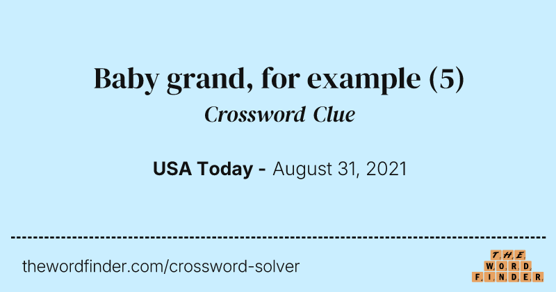 Baby grand, for example crossword clue image