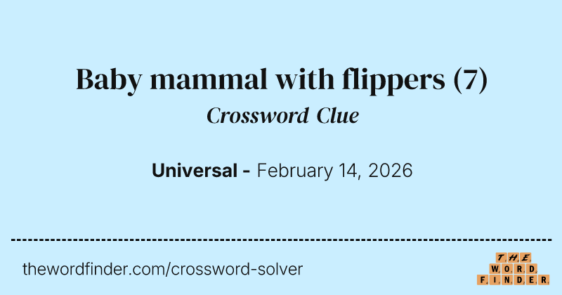 Baby mammal with flippers crossword clue image