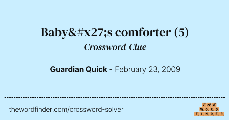 Baby's comforter crossword clue image