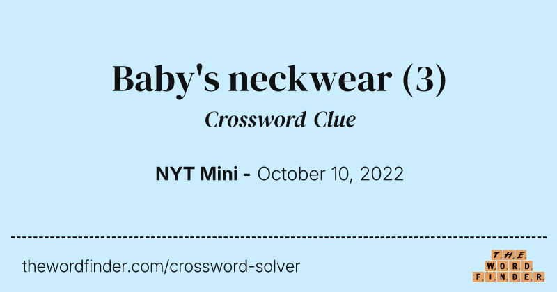 Baby's neckwear crossword clue image