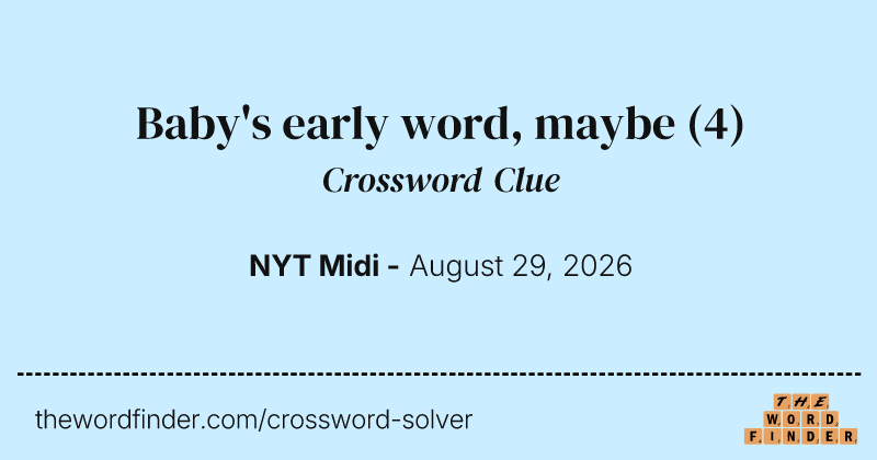 Baby's early word, maybe crossword clue image