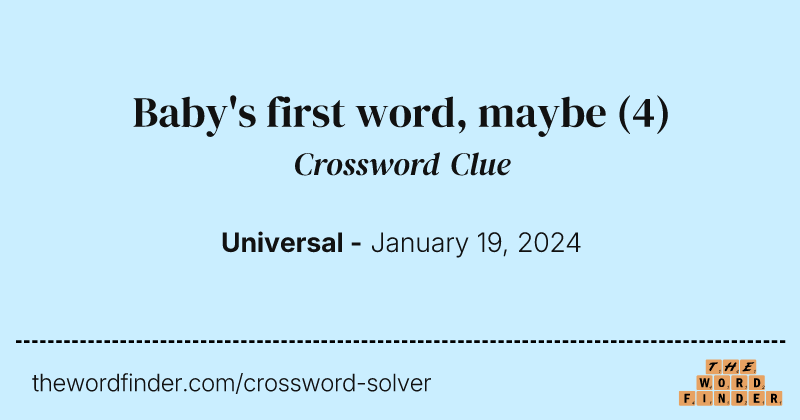Baby's first word, maybe crossword clue image