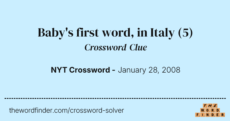 Baby's first word, in Italy crossword clue image