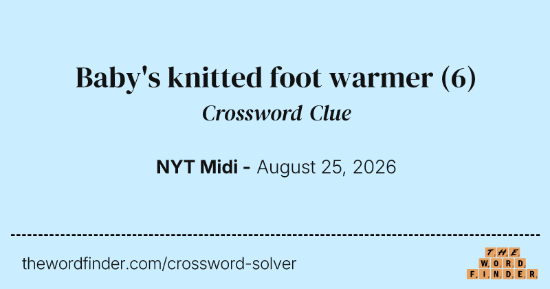 Baby's knitted foot warmer crossword clue image