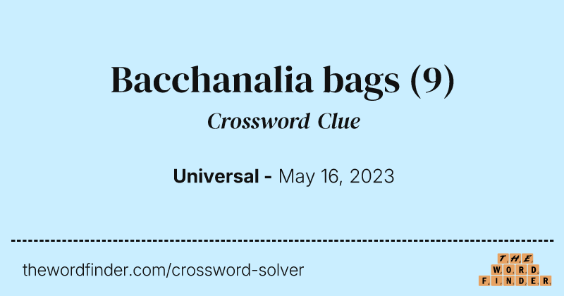 Bacchanalia bags crossword clue image