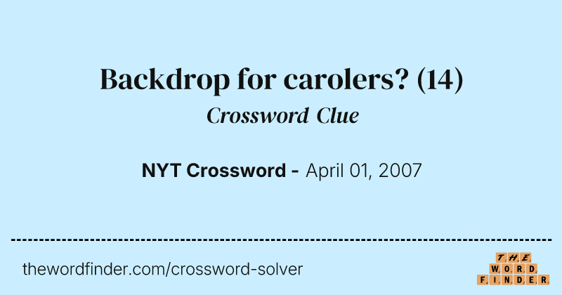 Backdrop for carolers? crossword clue image