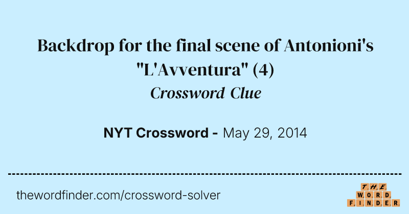 Backdrop for the final scene of Antonioni's "L'Avventura" crossword clue image