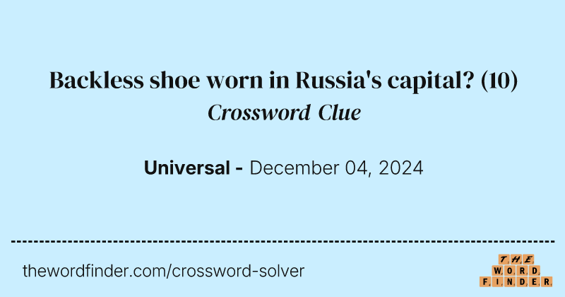 Backless shoe worn in Russia's capital? crossword clue image