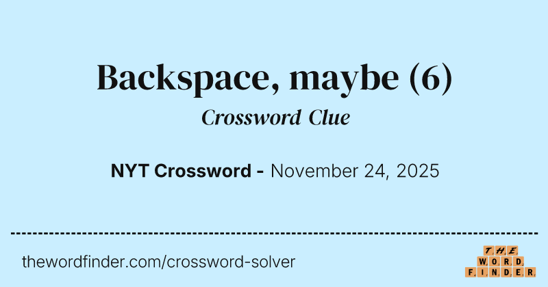 Backspace, maybe crossword clue image