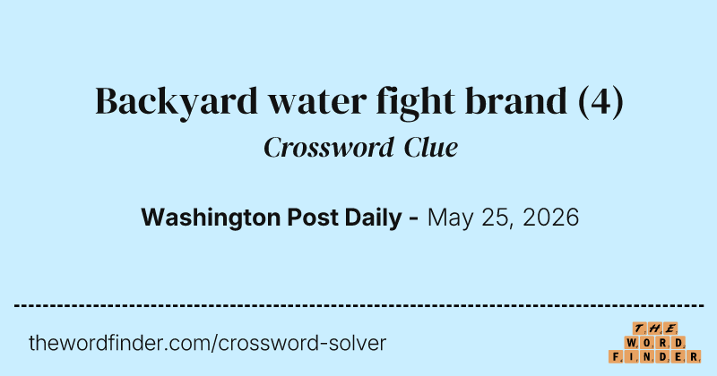 Backyard water fight brand crossword clue image