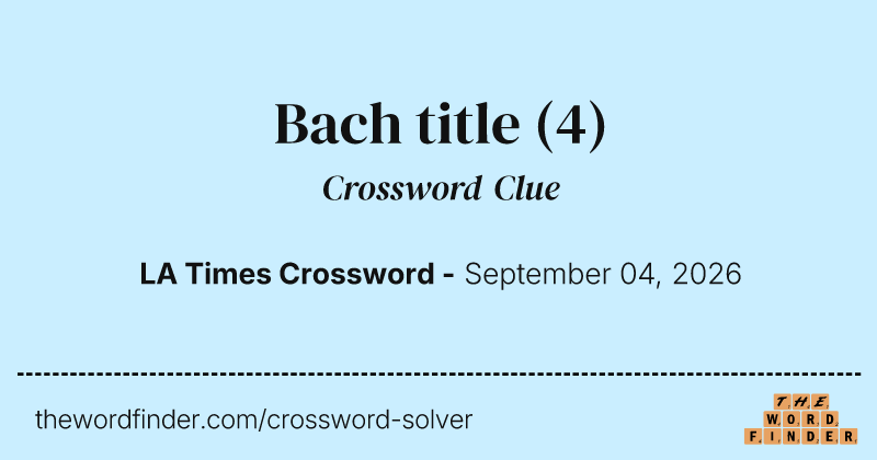 Bach title crossword clue image