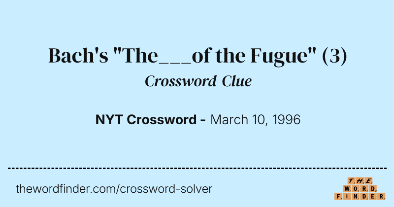 Bach's "The___of the Fugue" crossword clue image