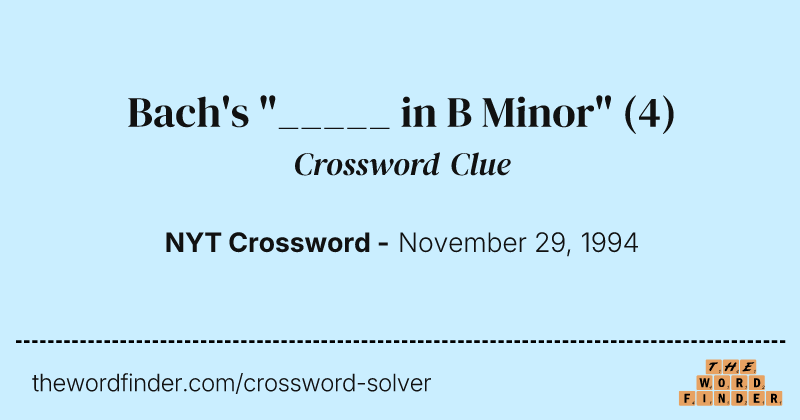 Bach's "_____ in B Minor" crossword clue image