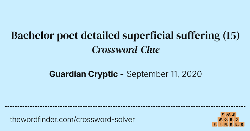 Bachelor poet detailed superficial suffering crossword clue image
