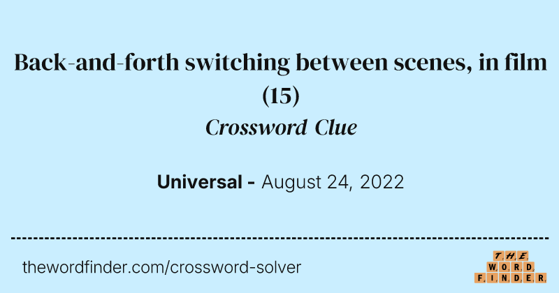 Back-and-forth switching between scenes, in film crossword clue image