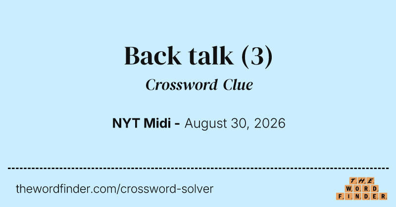 Back talk crossword clue image