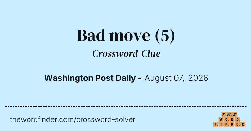 Bad move crossword clue image