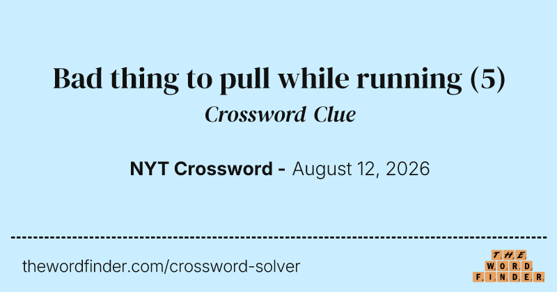Bad thing to pull while running crossword clue image