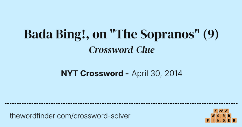 Bada Bing!, on "The Sopranos" crossword clue image