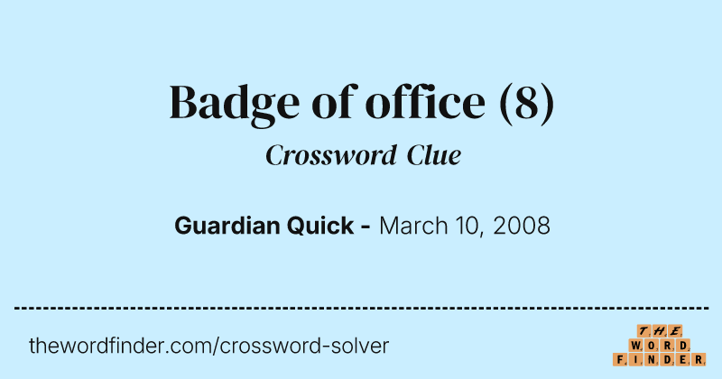 Badge of office crossword clue image