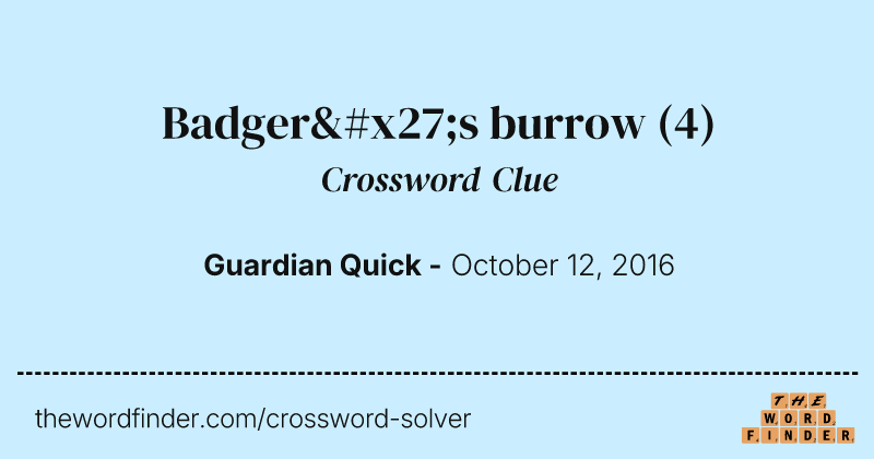 Badger's burrow crossword clue image