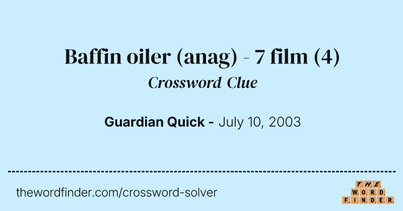 Baffin oiler (anag) - 7 film crossword clue image
