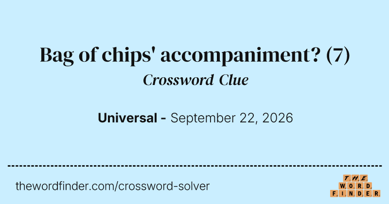 Bag of chips' accompaniment? crossword clue image