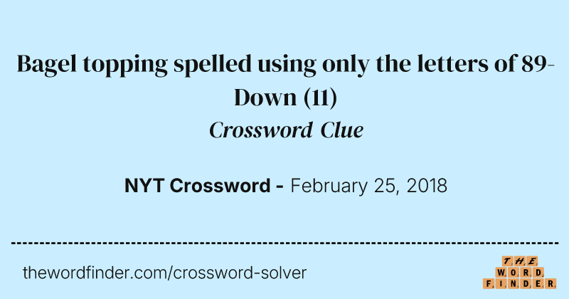 Bagel topping spelled using only the letters of 89-Down crossword clue image