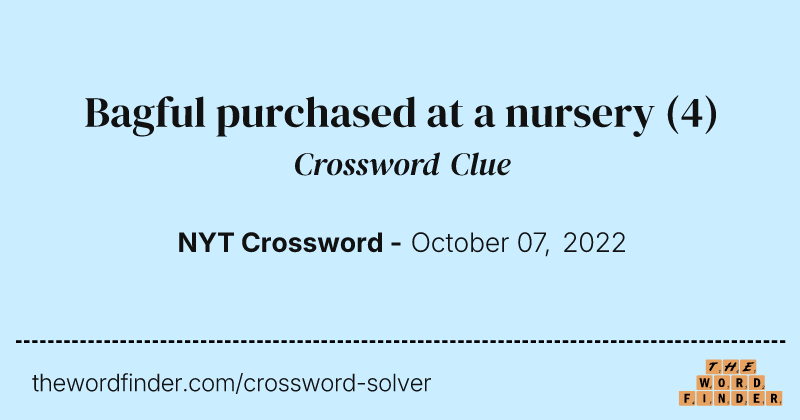 Bagful purchased at a nursery crossword clue image