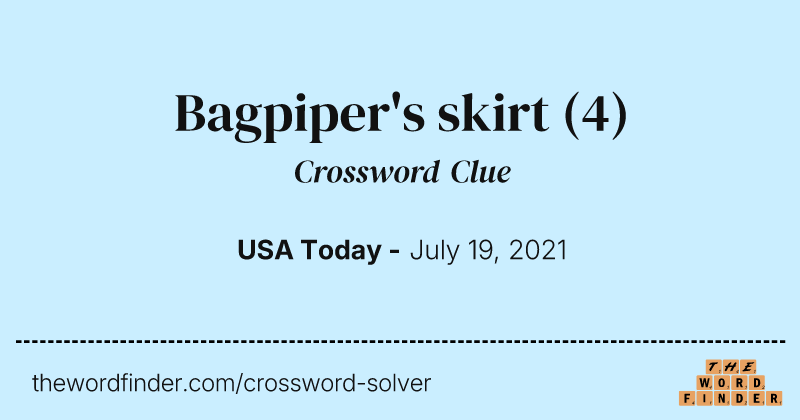 Bagpiper's skirt crossword clue image
