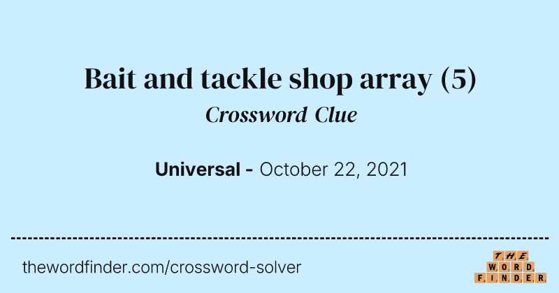 Bait and tackle shop array crossword clue image