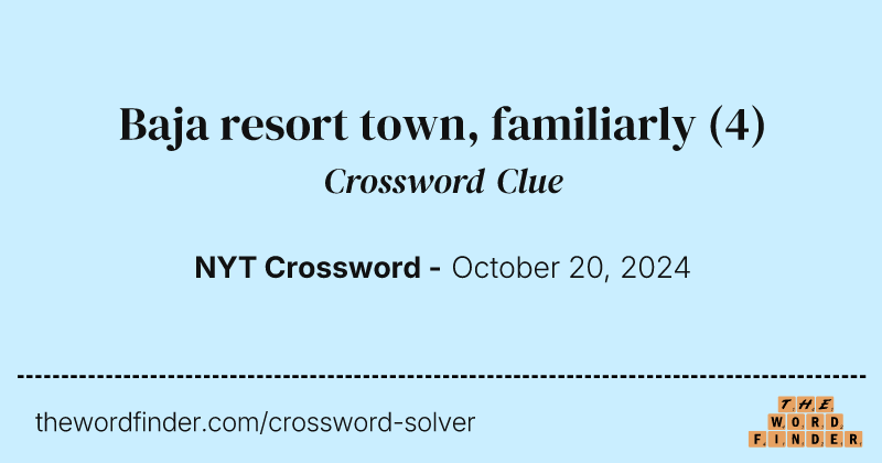 Baja resort town, familiarly crossword clue image