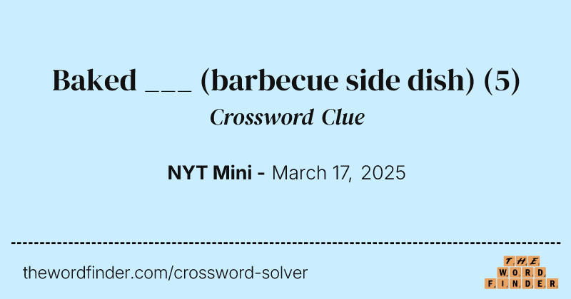 Baked ___ (barbecue side dish) crossword clue image