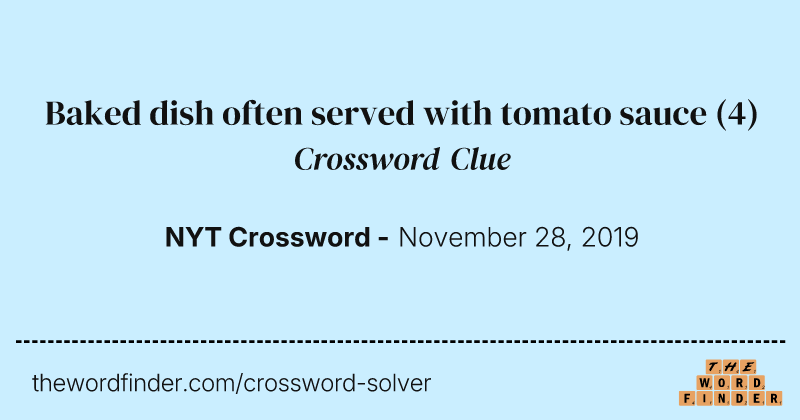 Baked dish often served with tomato sauce crossword clue image